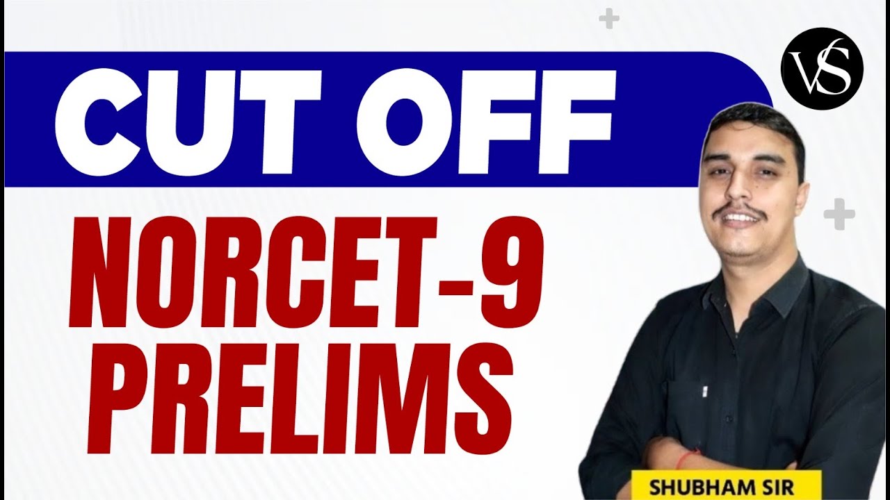 NORCET-9 PRELIMS CUT OFF | 15 SEPTEMBER 2025 EXAM | FULL EXPLANATION BY SHUBHAM SIR