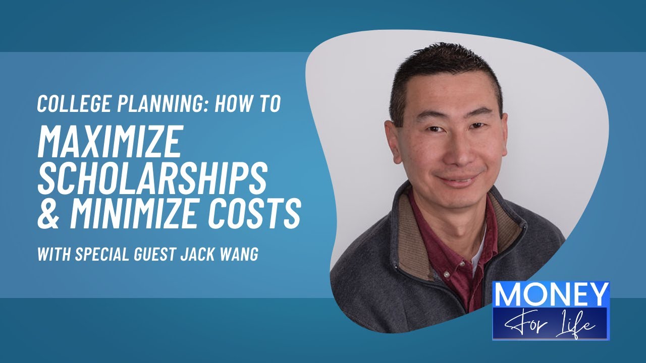 Get More College Financial Aid: How to Maximize Scholarships and Minimize Costs with Jack Wang