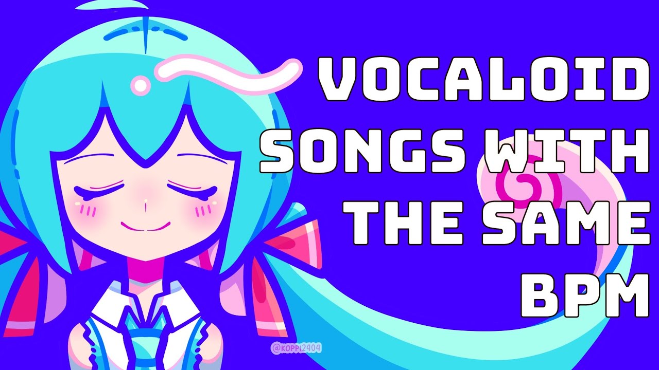 vocaloid songs with the same bpm