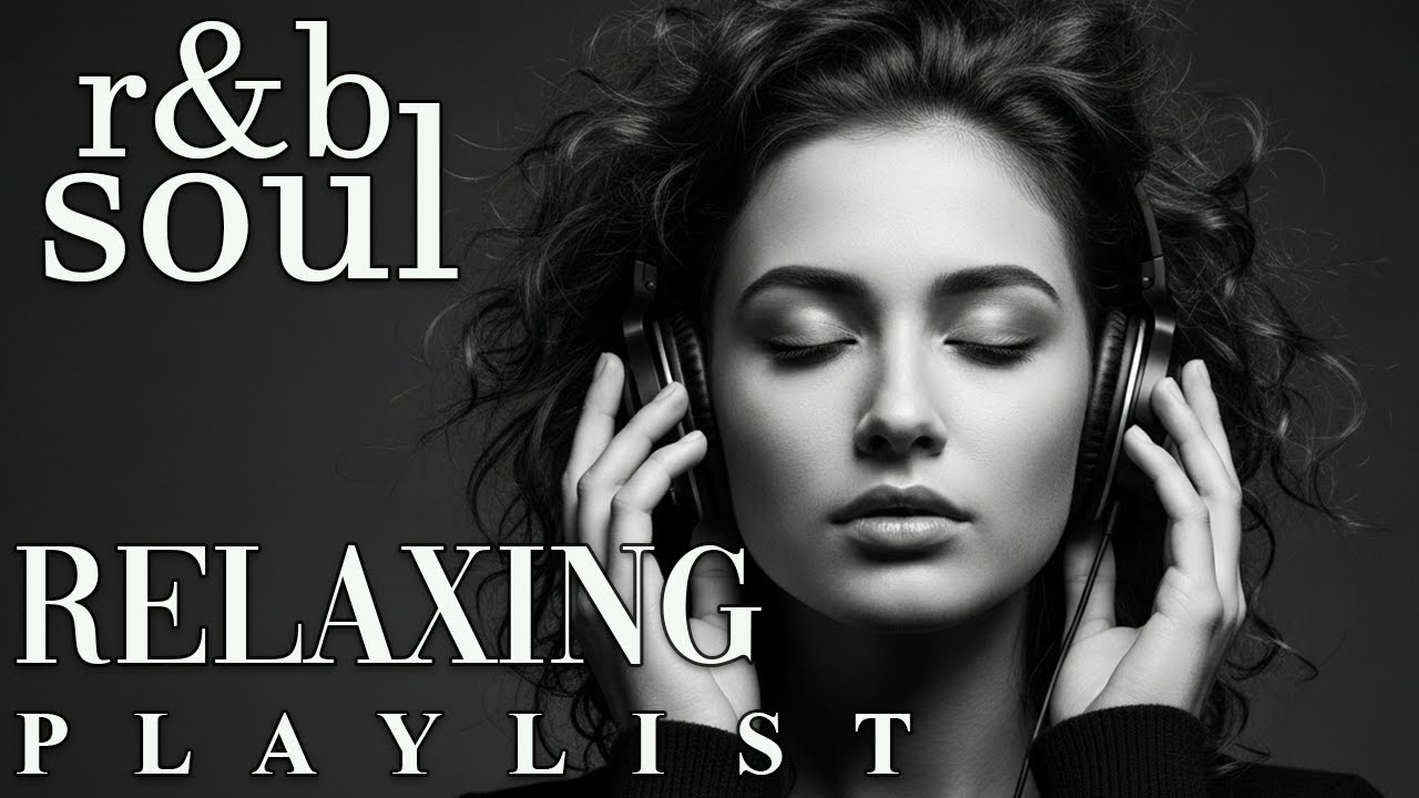 【R&B Soul】Late Night Chill Playlist – Soft R&B Soul & Smooth Grooves