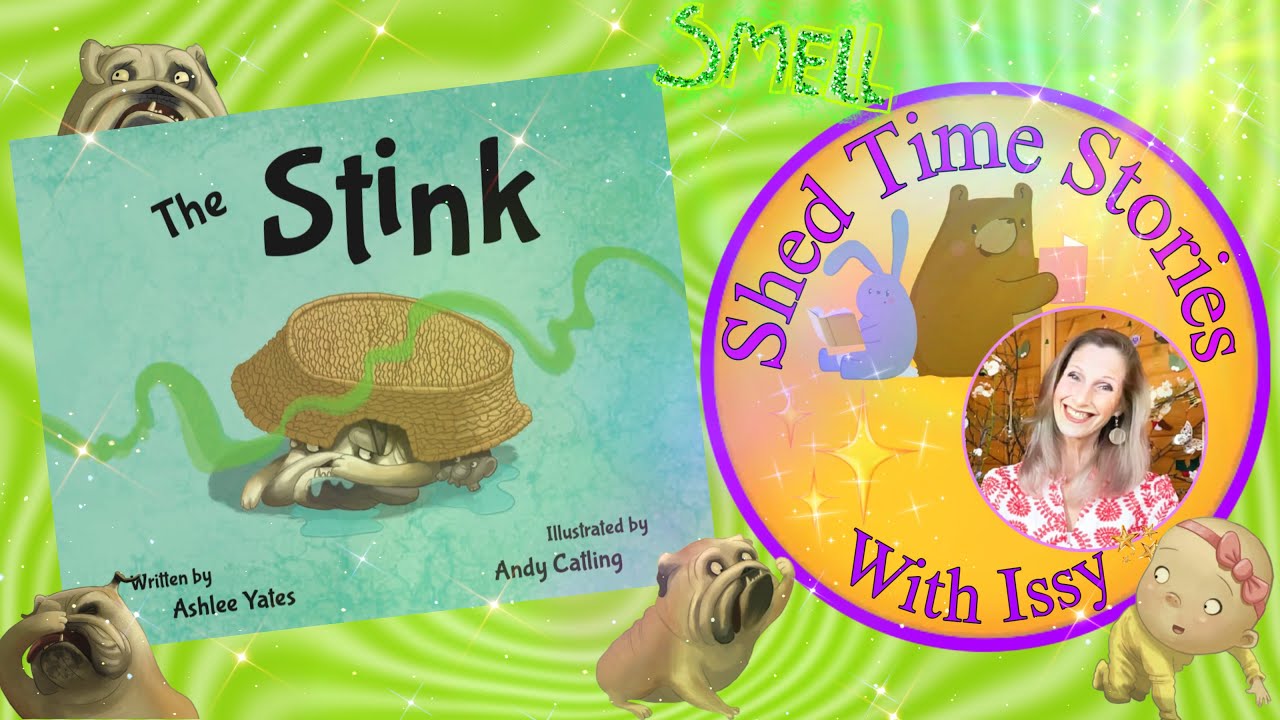 The Stink | Shed time Stories With Issy
