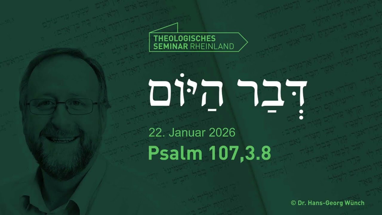 Hebräische Tageslosung | 22. Januar 2026 | Psalm 107,2.8 | #TSR #lernewasduliebst