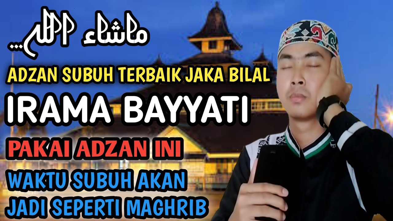 Adzan Bilal ll Bayyati Versi Shalat Subuh Full Power