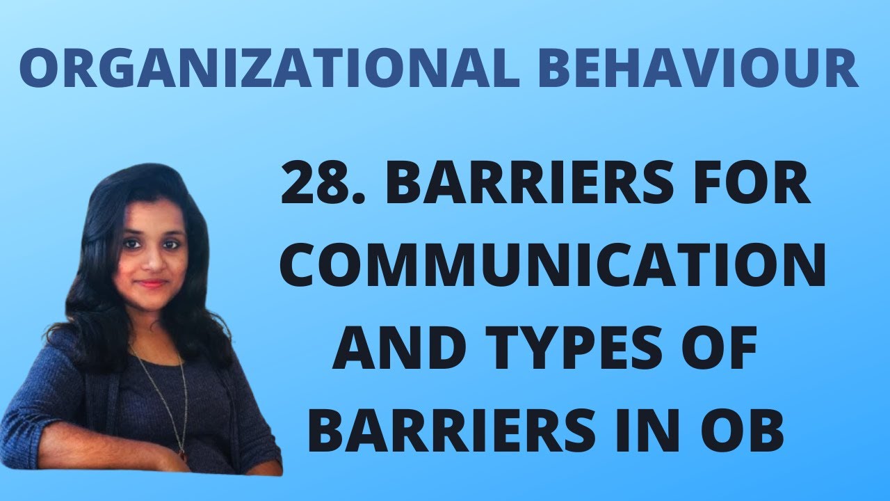 28. Barriers for Communication  & Types Of Barriers in OB |OB|