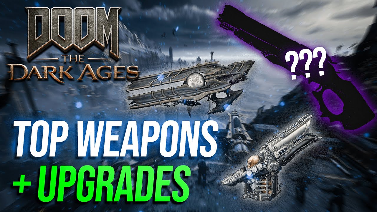 [DOOM: The Dark Ages] Top Weapons & Upgrades to Get FIRST