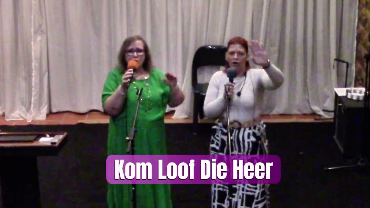 Kom Loof Die Heer