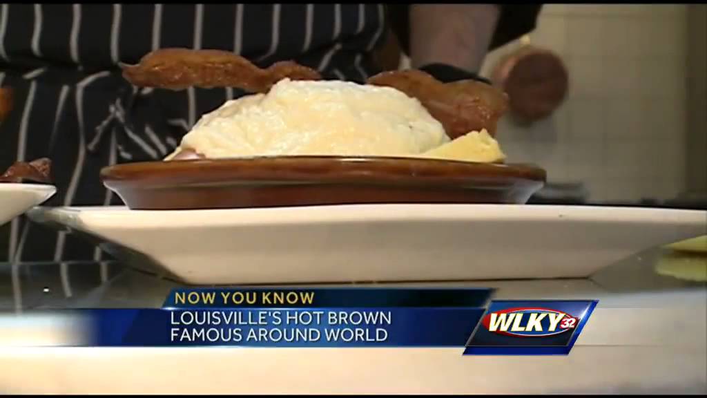 Now you know: Home of the hot brown