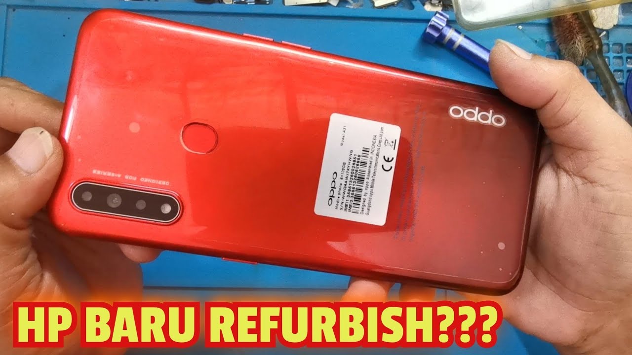 SERVIS HP OPPO A31 BARU REFURBISH ???
