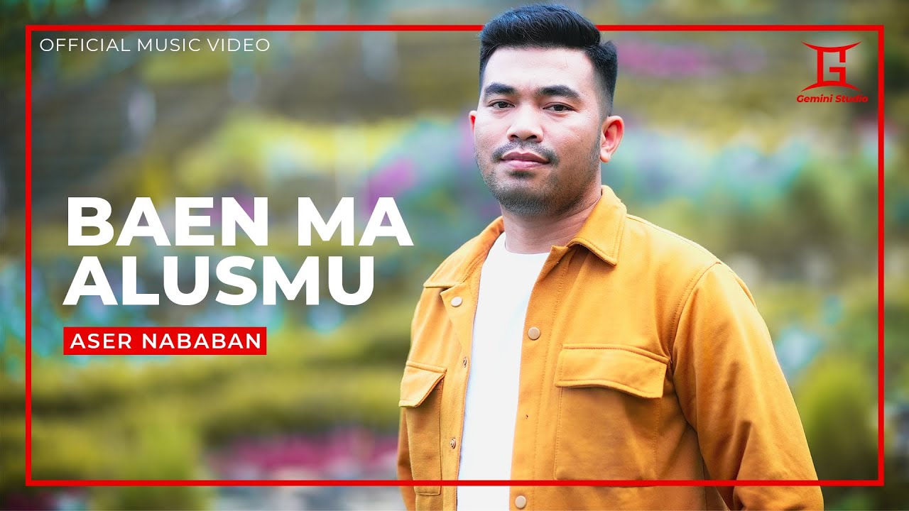Aser Nababan - Baen Ma Alusmu ( Official Music Video ) Lagu Batak Terbaru