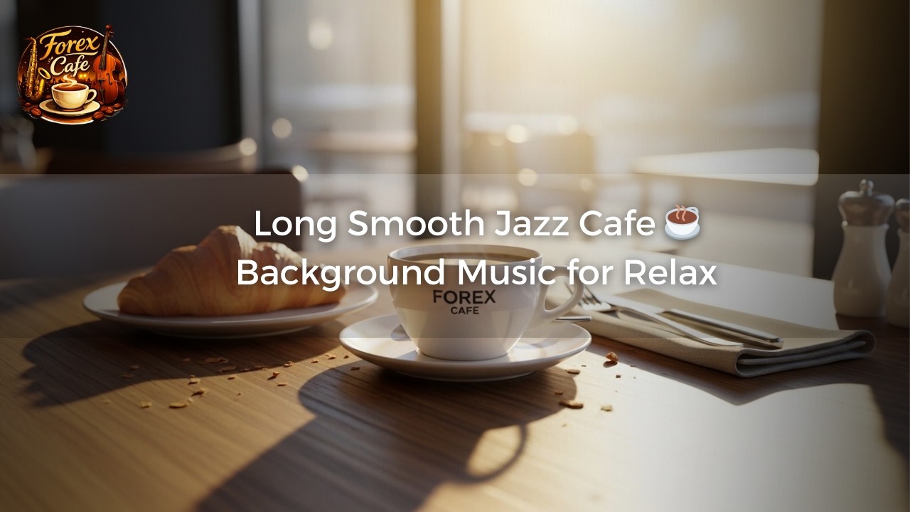 Long Smooth Jazz Cafe ☕ Background Music for Relax