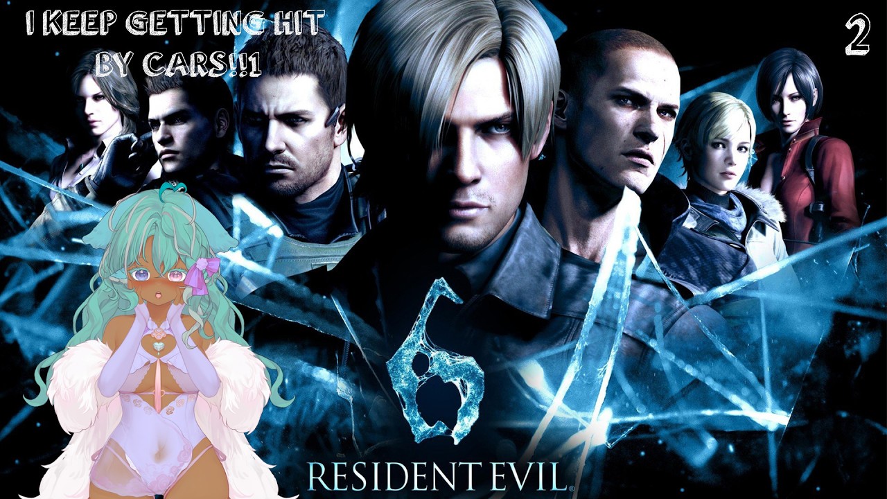 I KEEP GETTING HIT BY CARS- RESIDENT EVIL 6
