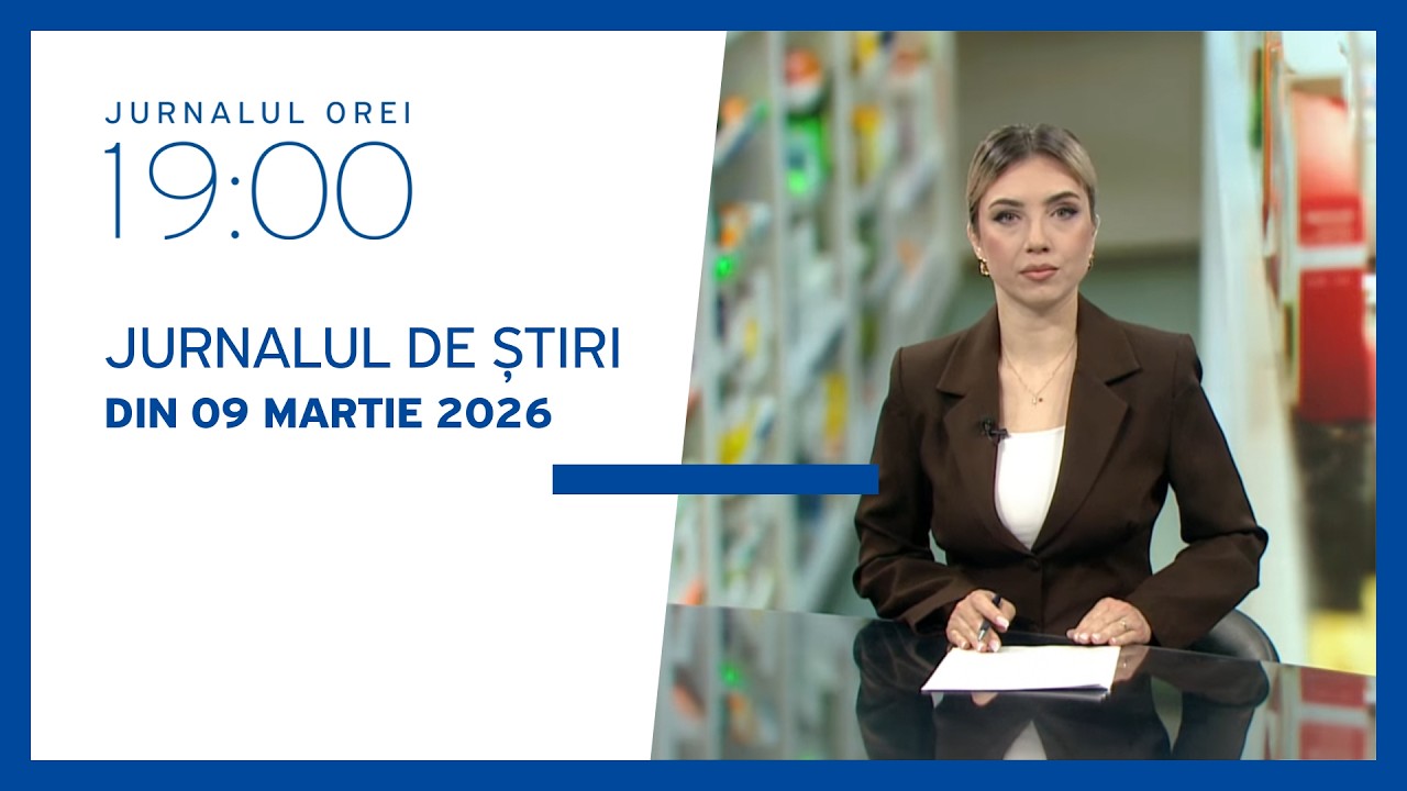 Jurnalul orei 19:00, 09.03.2026