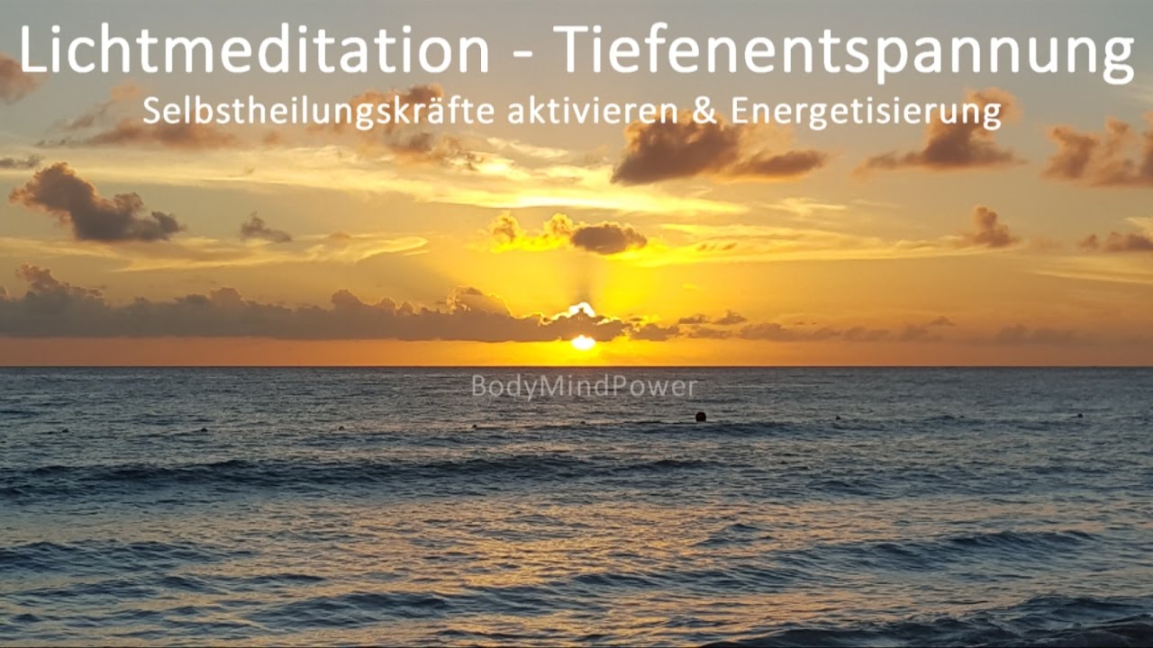 Lichtmeditation - Tiefenentspannung - Selbstheilungskr&auml;fte aktivieren - Energetisierung
