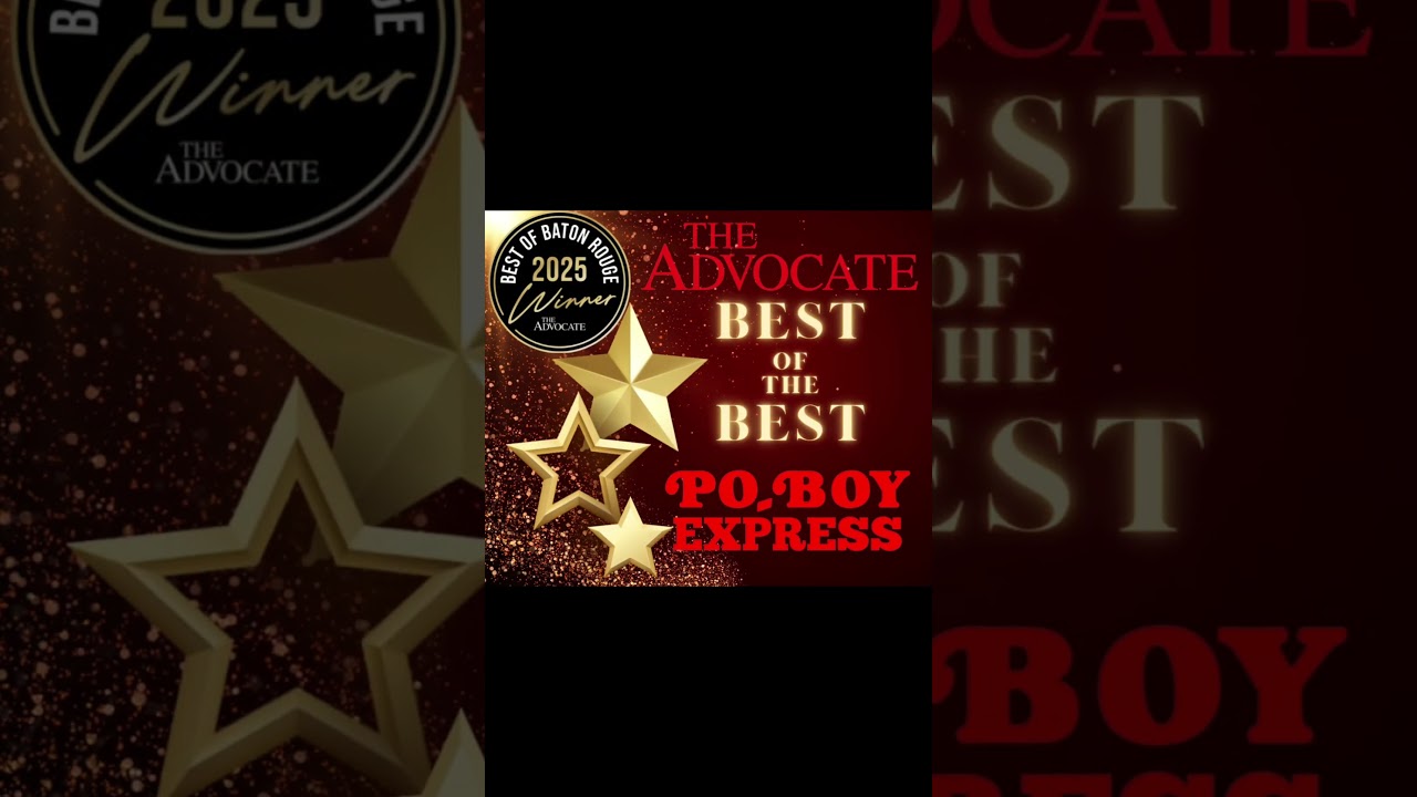 THE ADVOCATE BEST OF BATON ROUGE, BEST PO BOY WINNER!