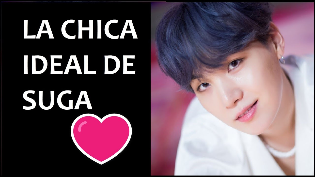 LA CHICA IDEAL DE SUGA💜ACTUALIZADO