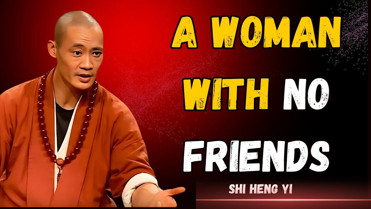 The Unstoppable Power of a Woman Who Thrives Without Friends | Shi Heng Yi Wisdom