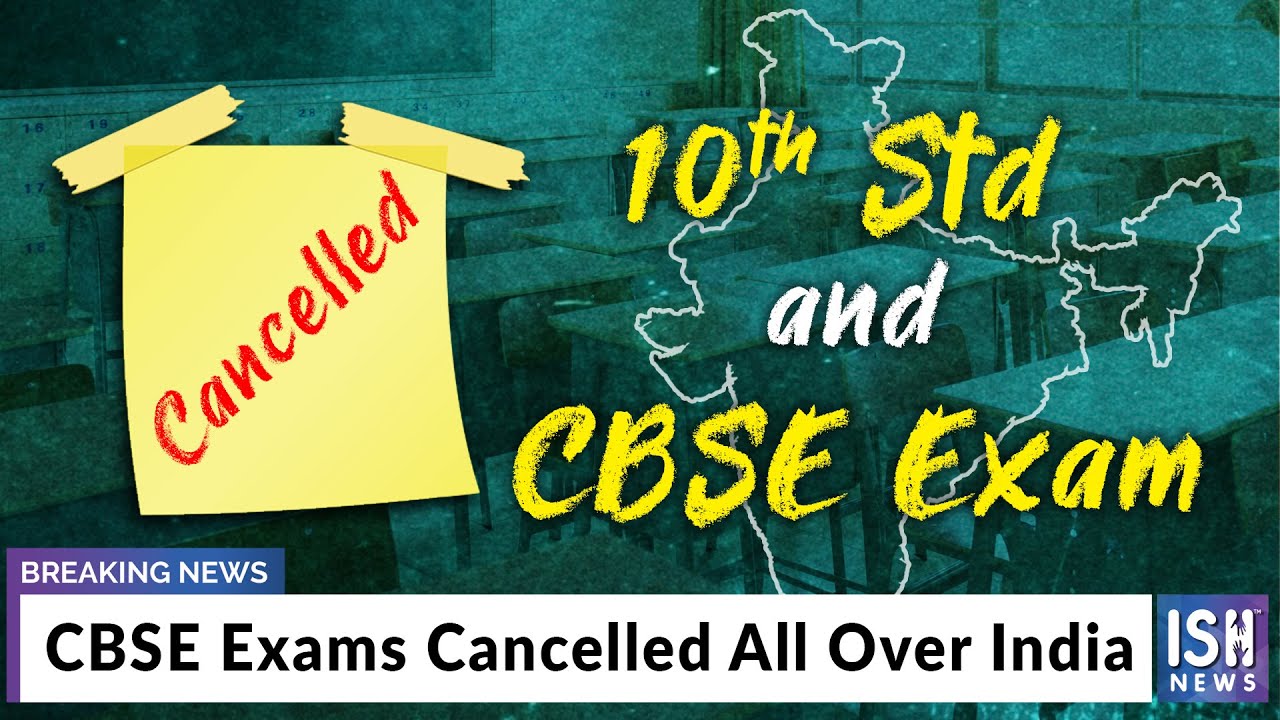 CBSE Exams Cancelled All Over India