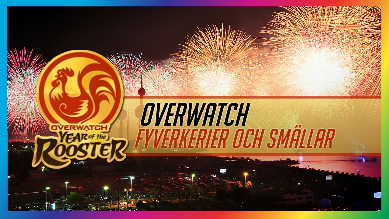 Overwatch P&aring; Svenska | Fyverkerier och Sm&auml;llar