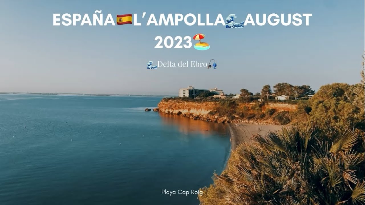 🌊 España / Spain – L’Ampolla | August 2023 🏖️ Delta del Ebro 🎣
