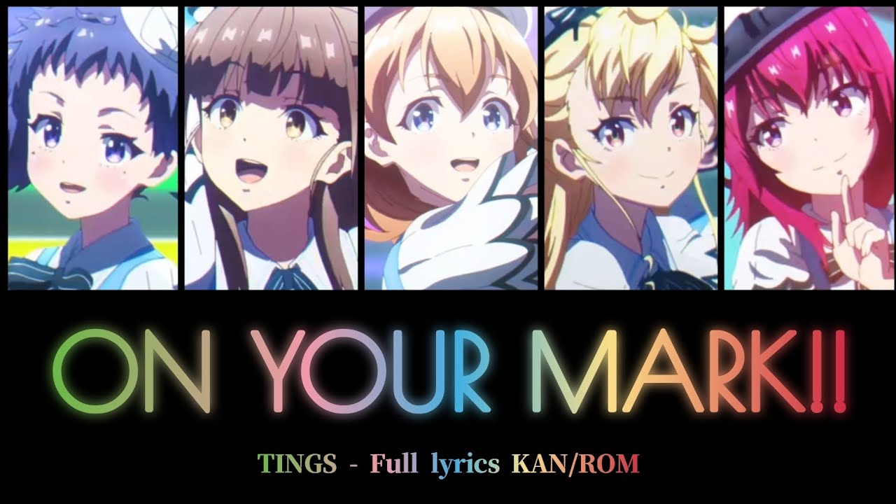 [シャインポスト] On Your Mark!! - TINGS - FULL lyrics KAN/ROM