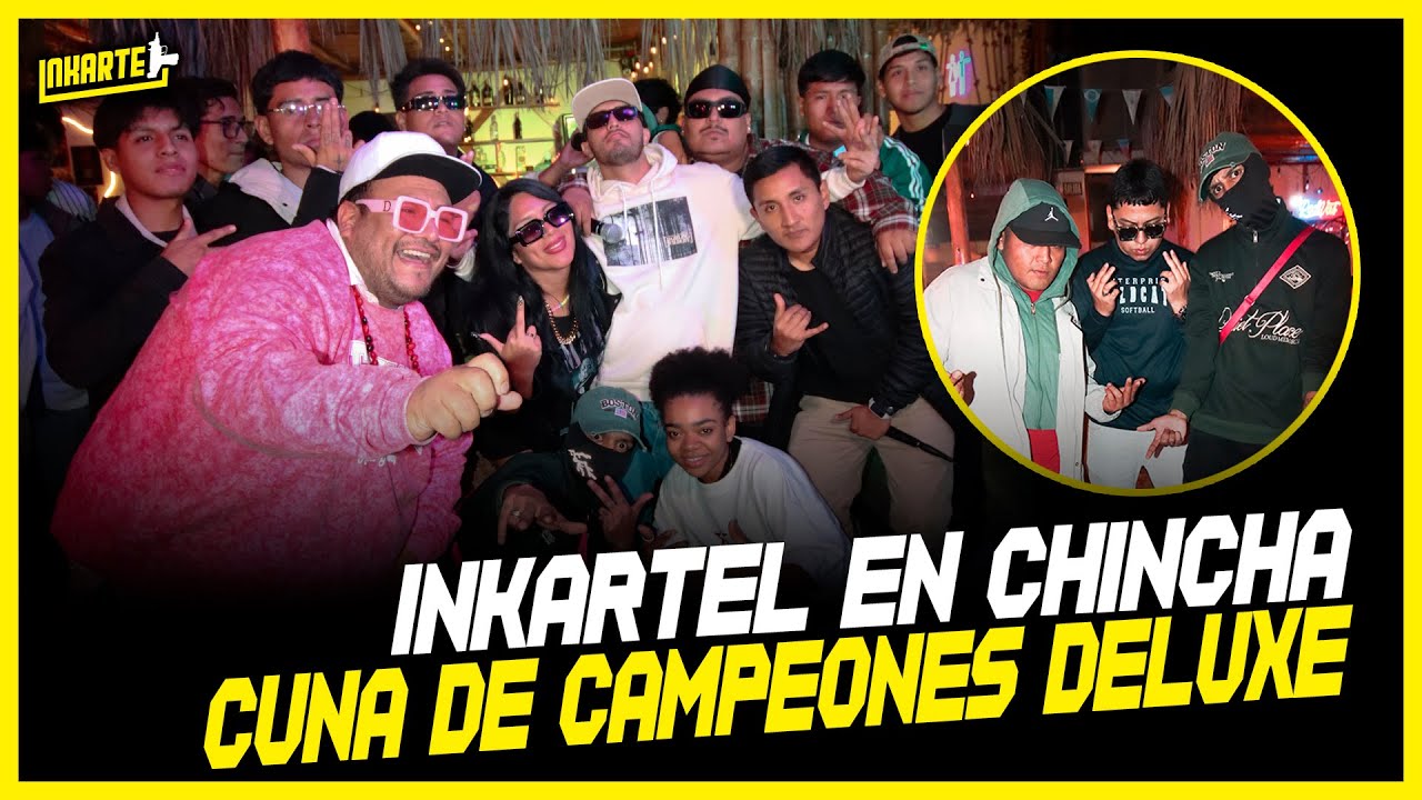 INKARTEL EN CHINCHA || CDC DELUXE FT. NECIA, MARI ZI, HUESO, SEVERO, CHEMA.....