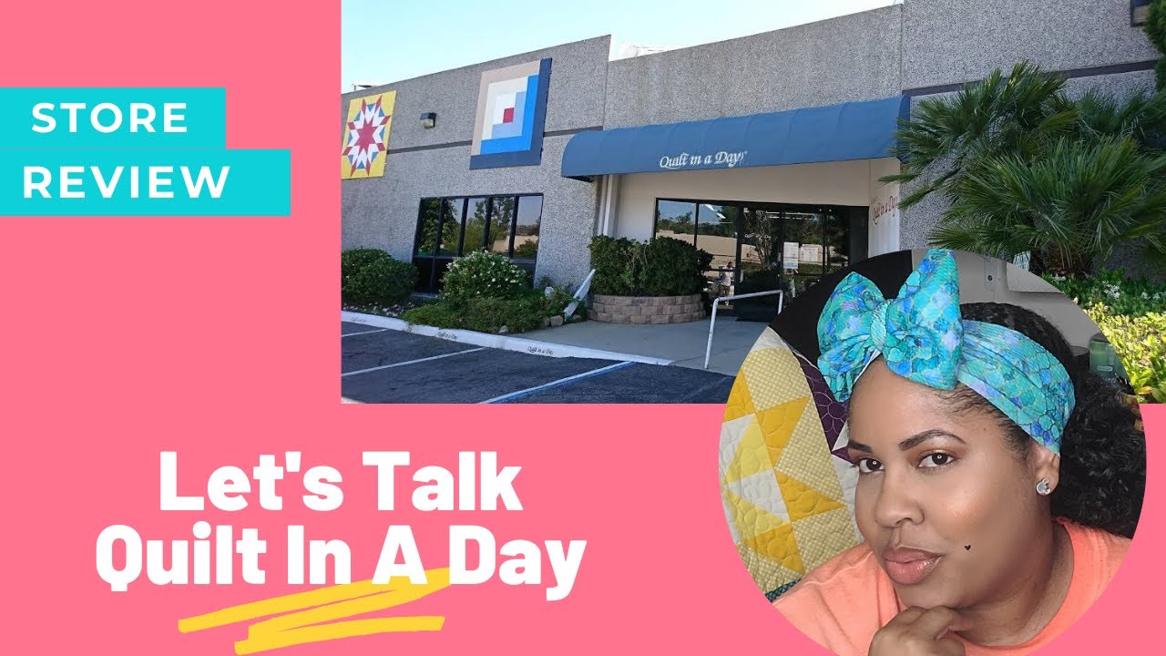 Quilt Shop Review | Quilt In a Day San Marcos, CA