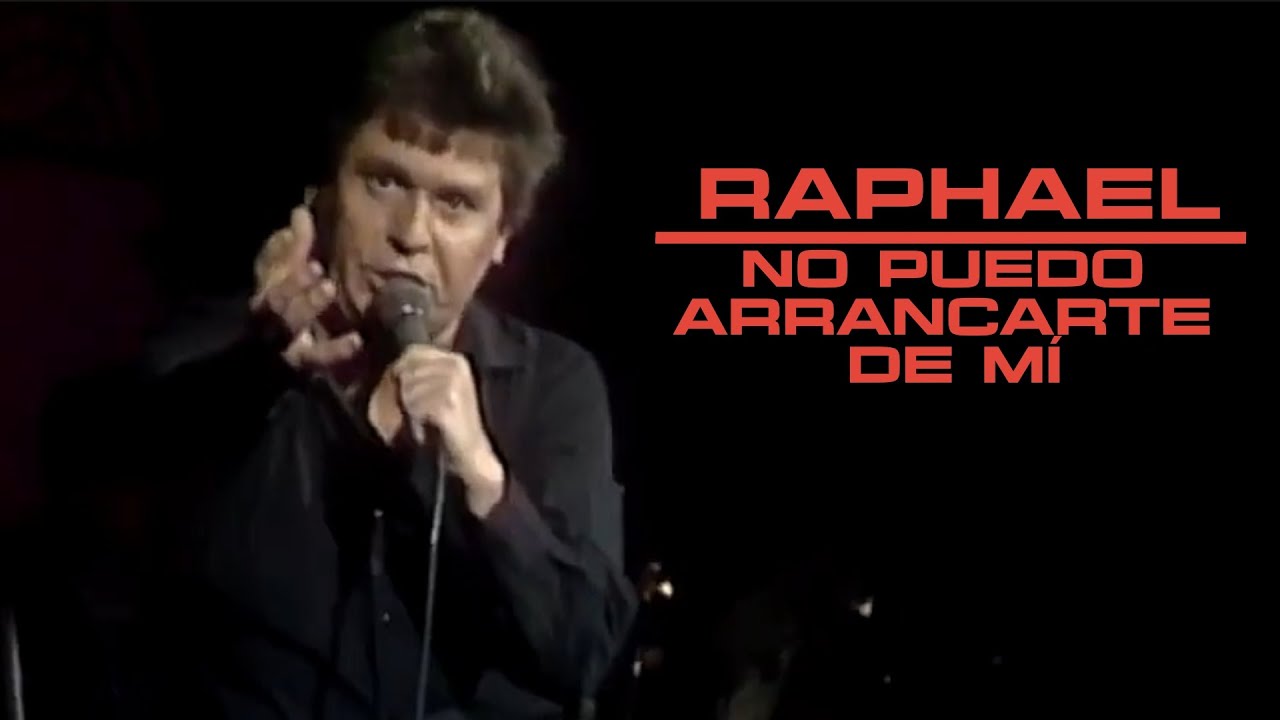 Raphael En Vivo • No Puedo Arrancarte De Mí (Chile, 1986)