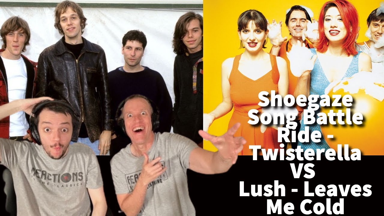 Reaction to Ride - Twisterella VS. Lush - Leaves Me Cold - Shoegazing Song Battle!