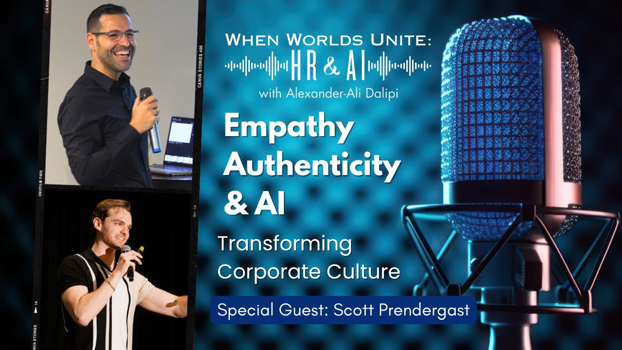 When Worlds Unite: HR & AI - Episode 01 - Alexander-Ali Dalipi with Scott Prendergast