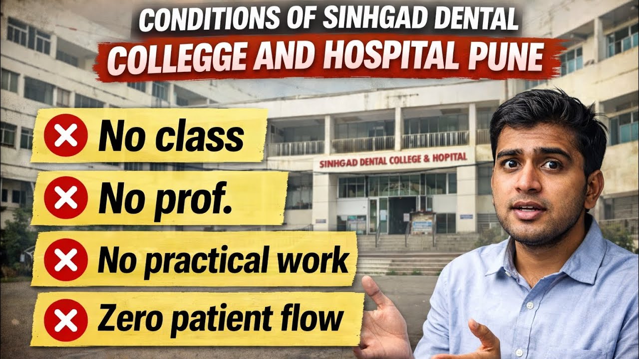 Sinhgad Dental college condition now a days 