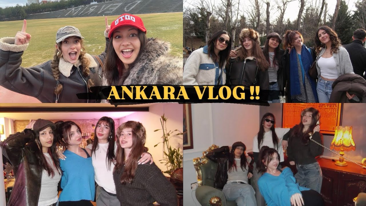 ANKARA VLOG !!  |Ecem Eser Atalay 