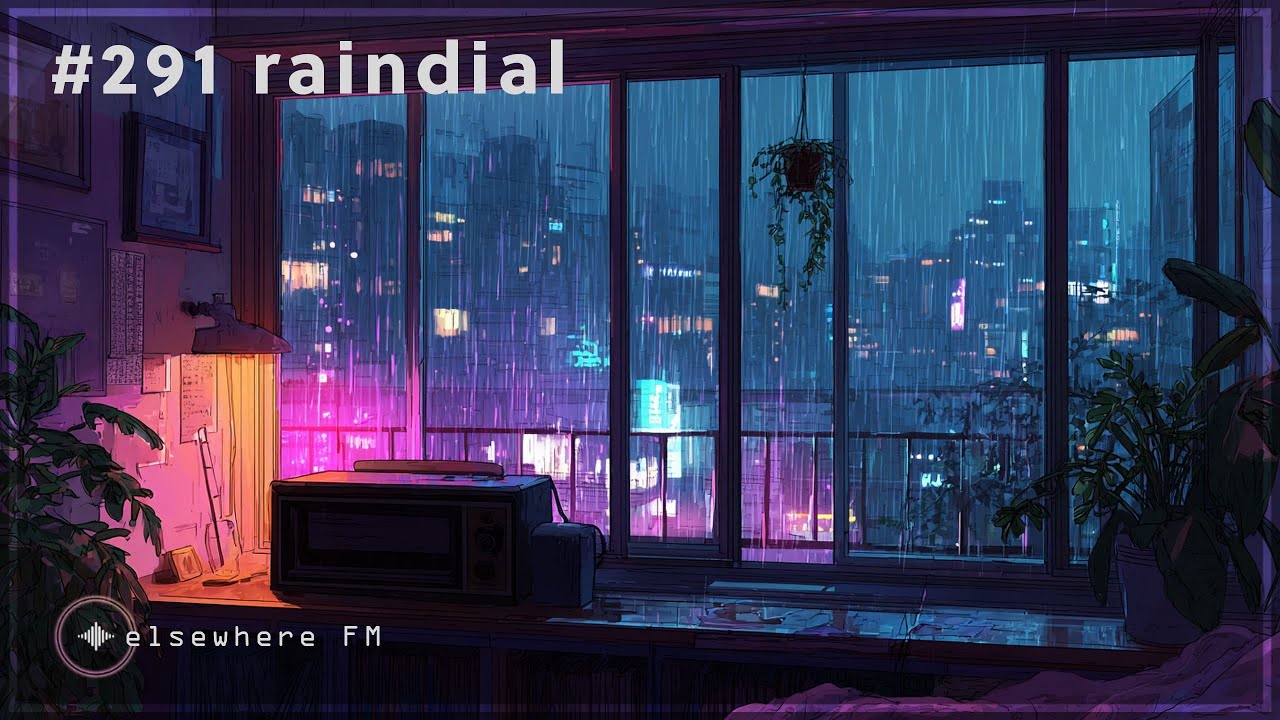 #291 raindial — 90 min ambient lo-fi study & chill loop