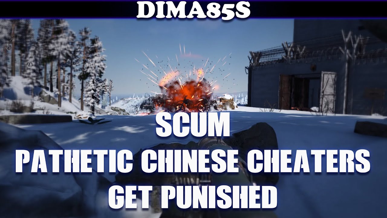 SCUM - Pathetic chinese cheaters get punished