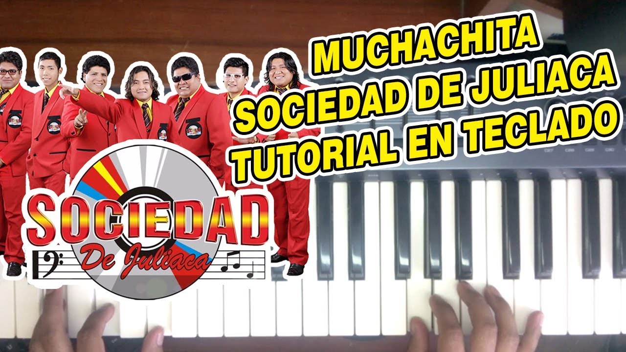 MUCHACHITA - SOCIEDAD DE JULIACA (TUTORIAL EN TECLADO)