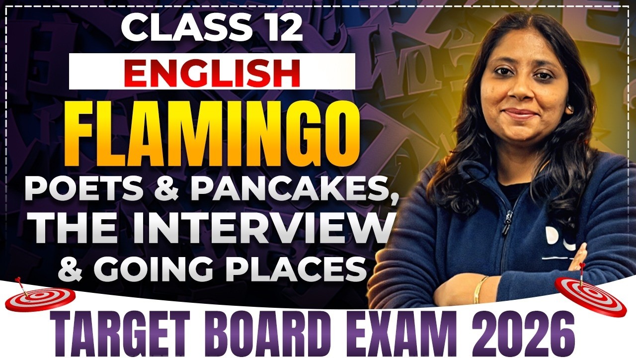 Day 3 English | Poets & Pancakes | The Interview | Going Places | One Shot | Class 12 | Target 80/80