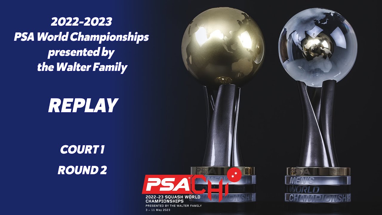 COURT 1 | 2022-2023 PSA World Championships | RD 2