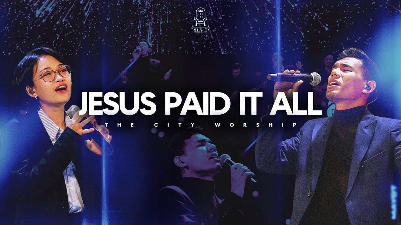 Jesus Paid It All | Thet Htet Aung & Naw Kathryn || The City Music