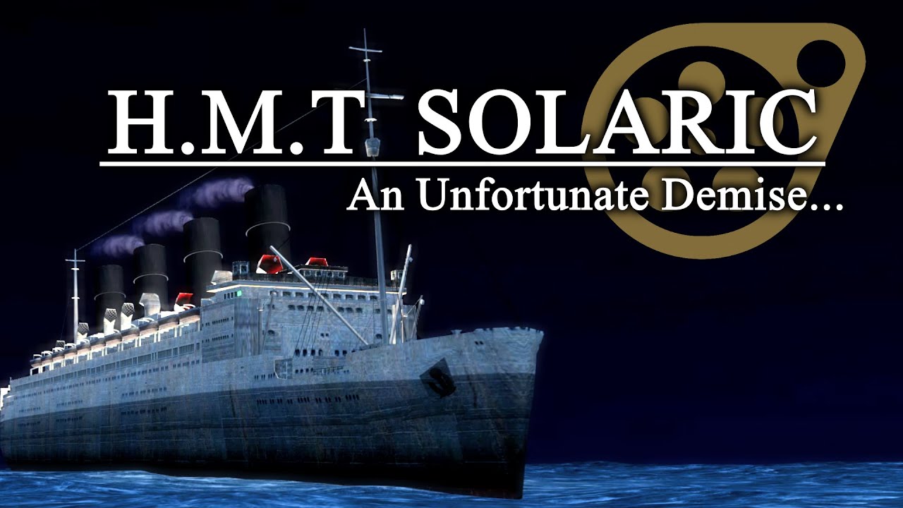(SFM) H.M.T Solaric - An Unfortunate Demise
