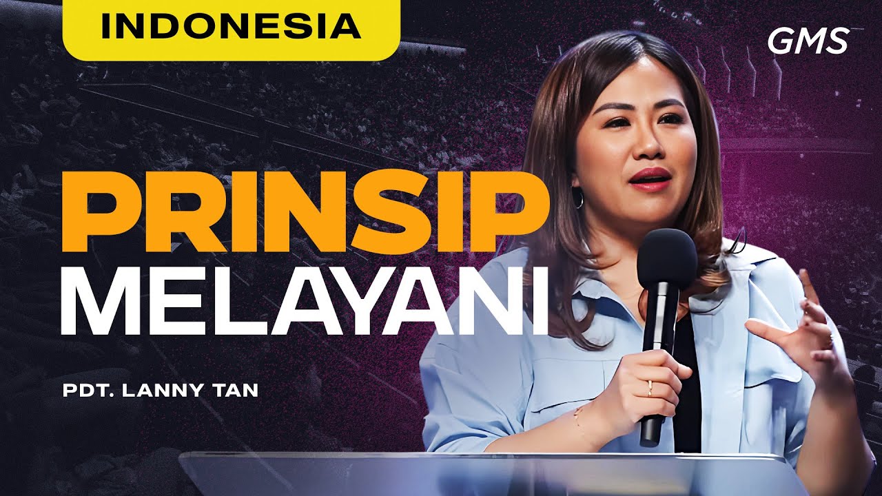 Indonesia | Prinsip Melayani - Pdt. Lanny Tan (Official GMS Church)