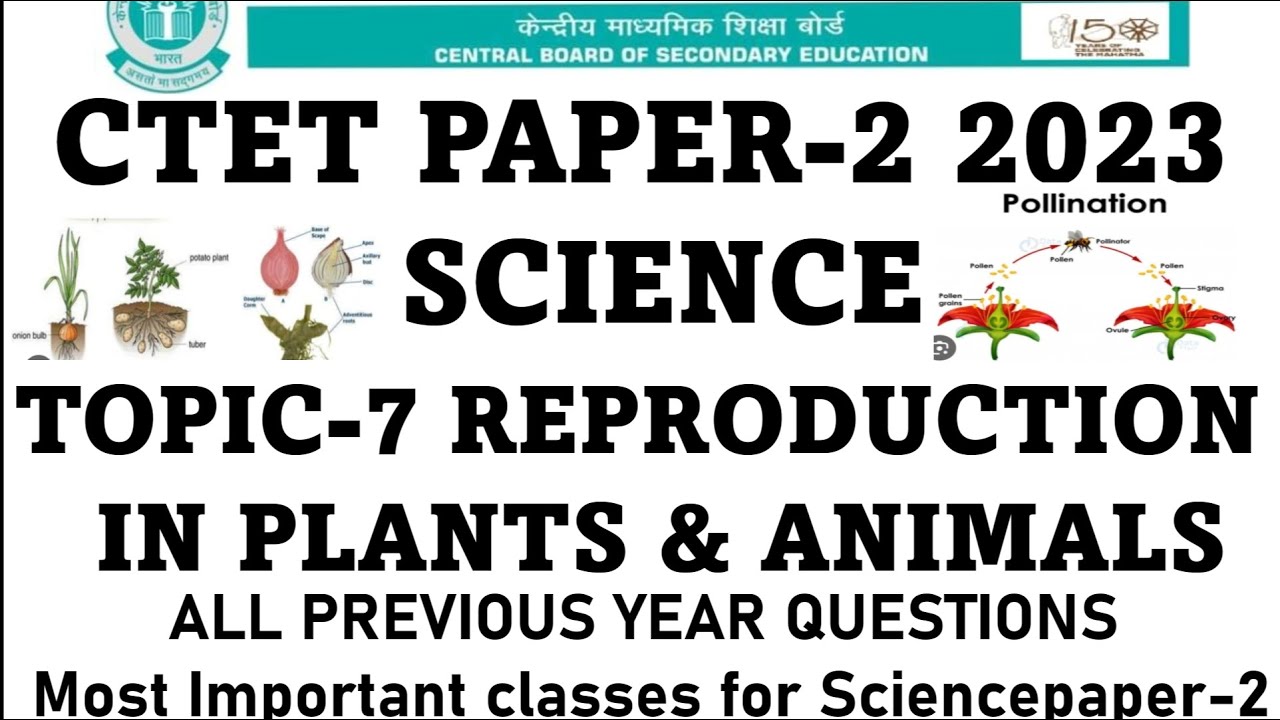 Reproduction in plant & animal|Ctet Science20Aug 2023|all previous year question|Science paper-2Ctet