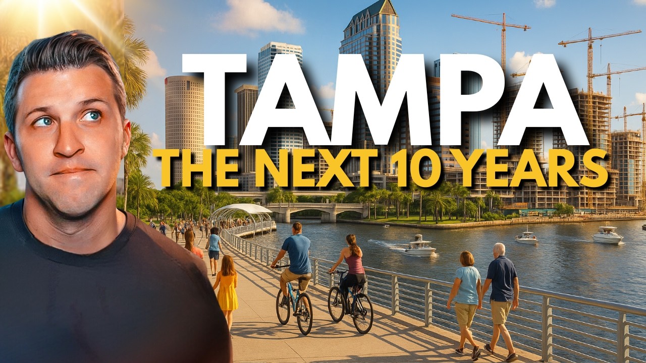5 Reasons Why Tampa Florida Will THRIVE Over The Next 10 Years