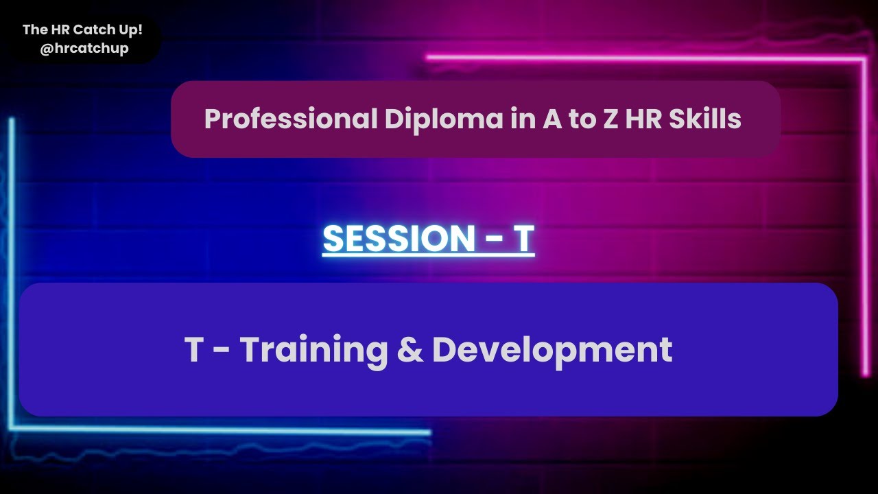 T - Training and Development