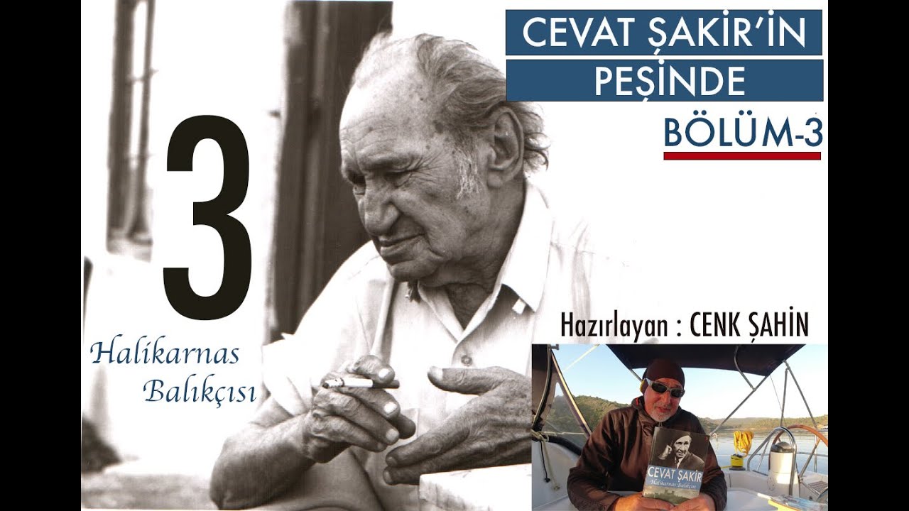 CEVAT ŞAKİR'İN PEŞİNDE - 3  Halikarnas Balıkçısı'nın hayatından kesitler   Ören, 7 Adalar