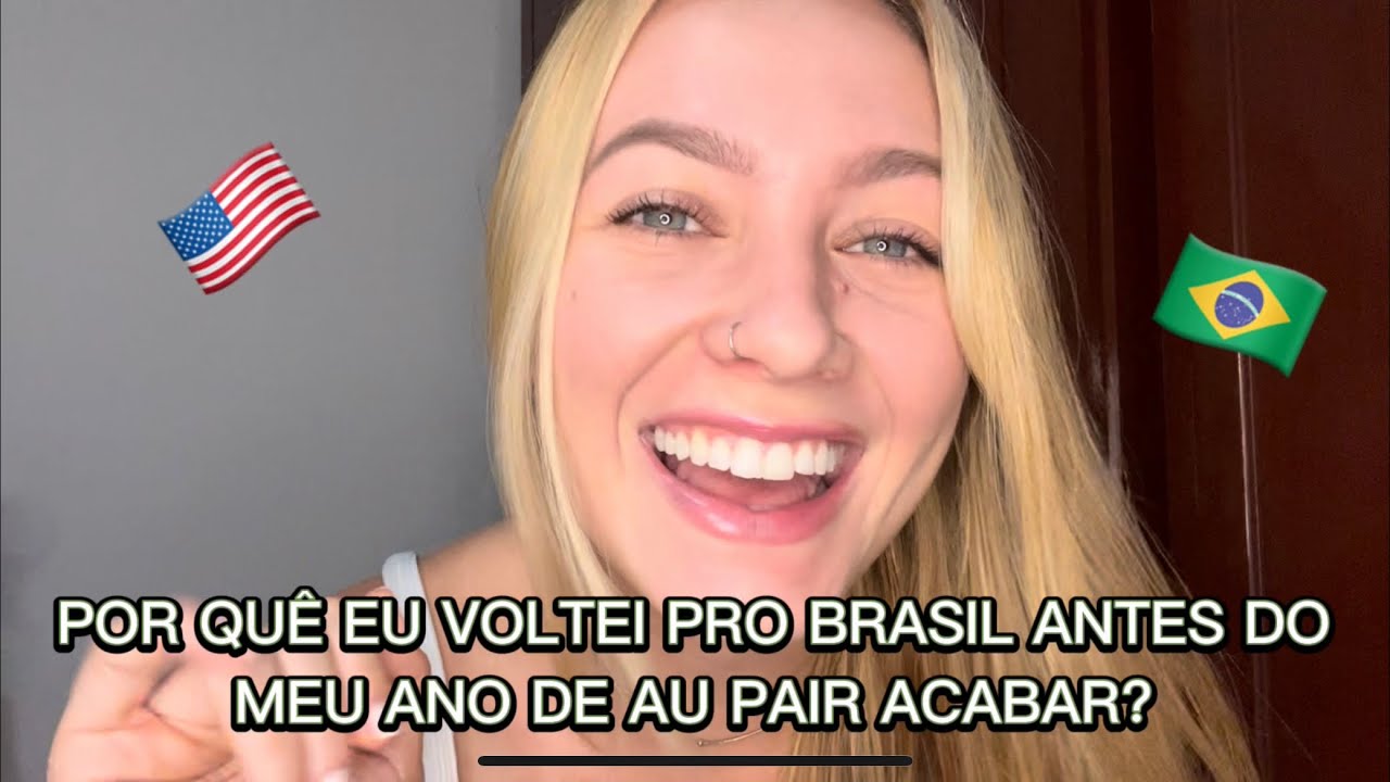 Por quê eu voltei antes pro Brasil? | Intercâmbio de Au Pair