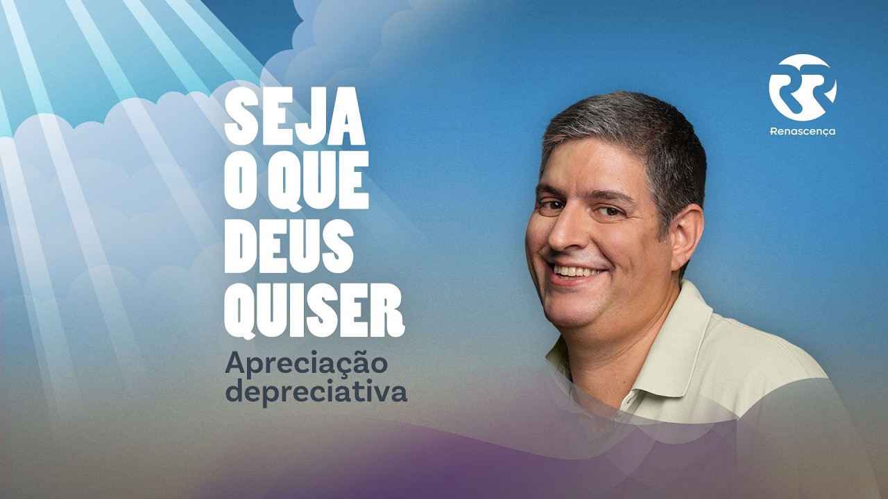 Apreciação depreciativa - Seja o que Deus Quiser