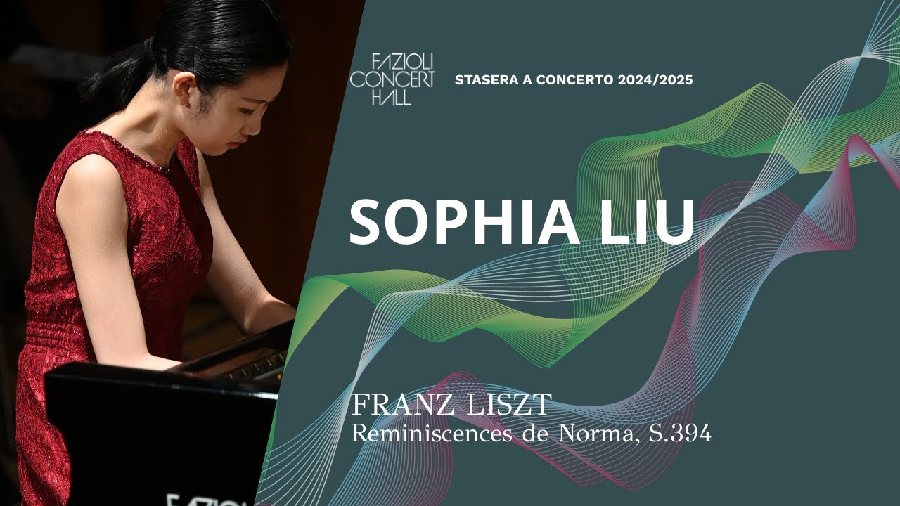 Sophia Liu: Liszt, Réminiscences de Norma, S.394