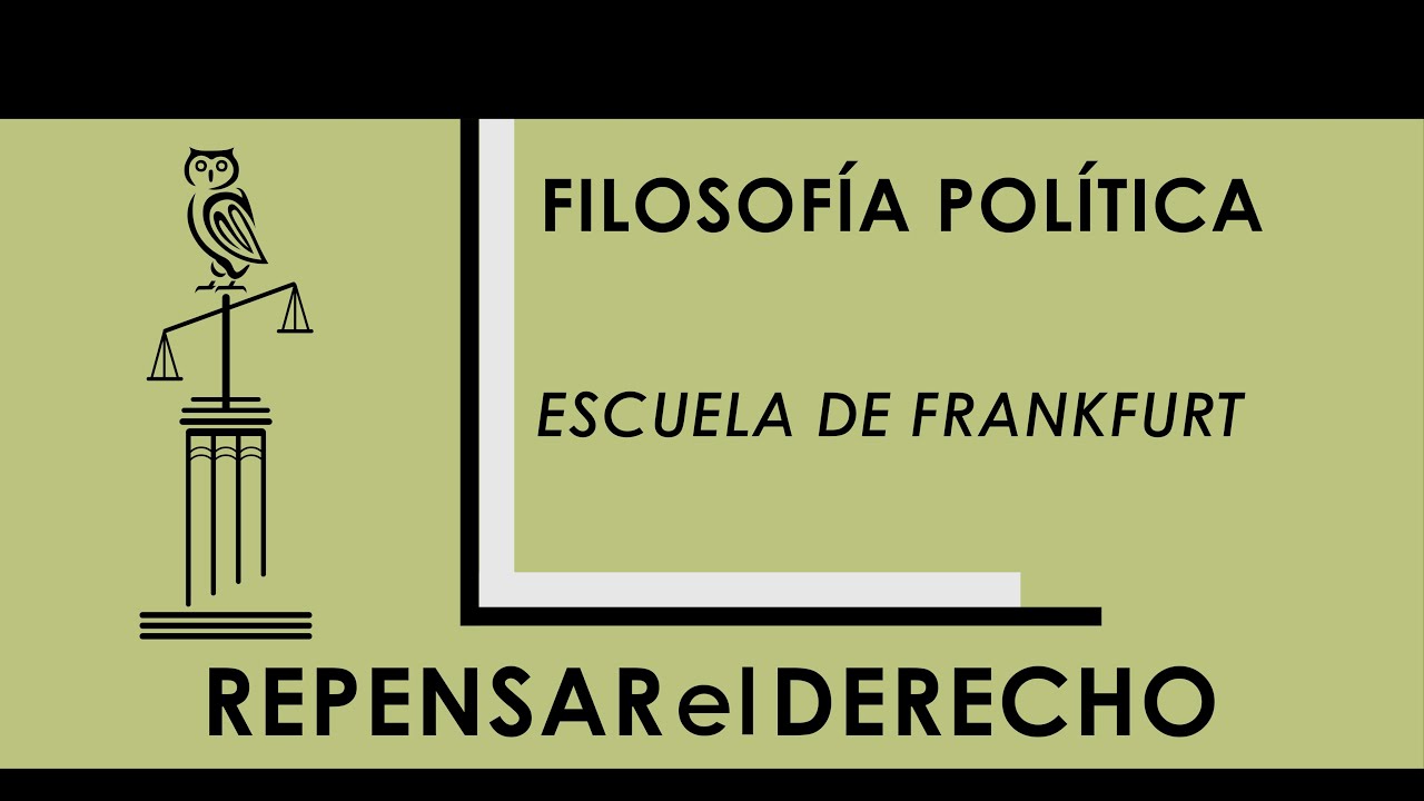 Escuela de Frankfurt - Sesión 3 Parte 1 | Filosofía Política | Profesor Óscar Mejía Quintana