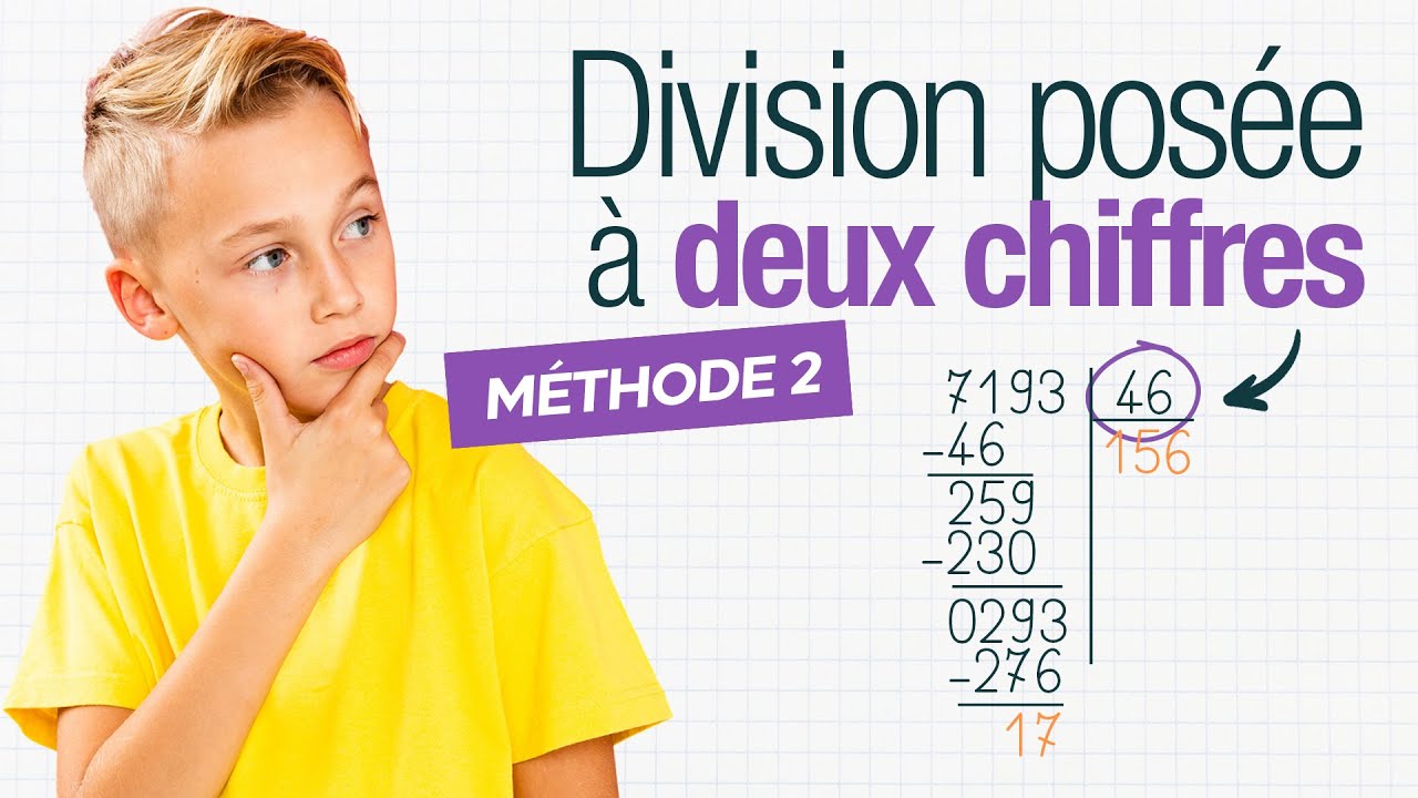 Comment faire une DIVISION POSÉE à 2 CHIFFRES - Méthode 2 (Maths - Cycle 3 - CM1/CM2/6e)