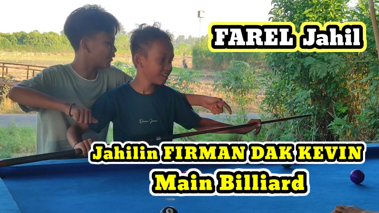 FAREL JAHIL‼️FAREL GANGUIN FIRMAN DAN KEVIN MAIN BILLIARD