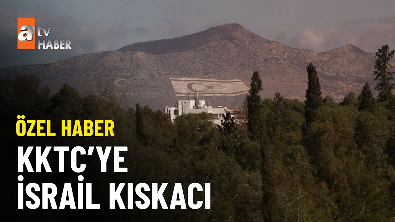 ÖZEL HABER – KKTC’de Yahudi yerleşimci tehlikesi - atv Ana Haber 7 Aralık 2023